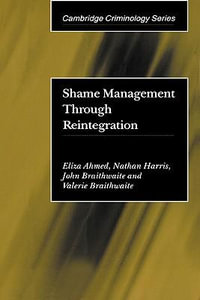 Shame Management Through Reintegration : Cambridge Criminology - Eliza Ahmed