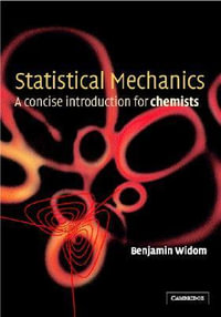 Statistical Mechanics : A Concise Introduction for Chemists - Benjamin Widom