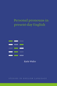 Personal Pronouns in Present-Day English : Studies in English Language - Katie Wales