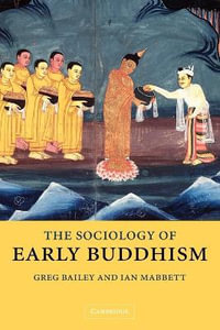 The Sociology of Early Buddhism - Greg Bailey