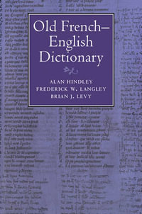 Old French-English Dictionary - Alan  Hindley