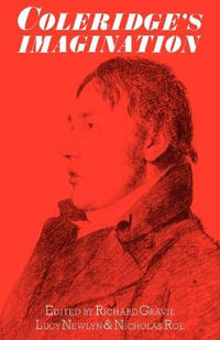 Coleridge's Imagination : Essays in Memory of Pete Laver - Richard Ed Gravil