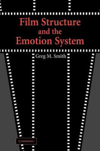 Film Structure and the Emotion System - Greg M. Smith