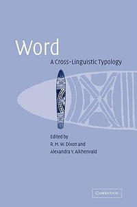 Word : A Cross-Linguistic Typology - R. M. W. Dixon