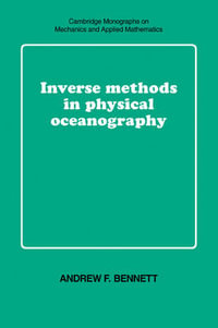 Inverse Methods in Physical Oceanography : Cambridge Monographs on Mechanics - Andrew F. Bennett