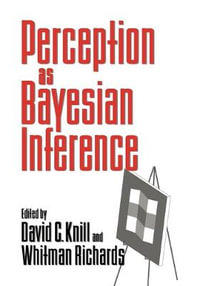 Perception as Bayesian Inference - David C. Knill