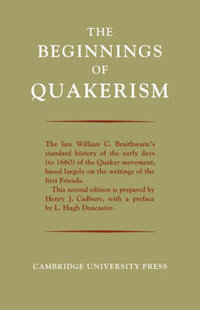 The Beginnings of Quakerism - William C. Braithwaite