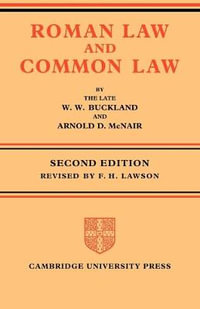 Roman Law and Common Law : A Comparison in Outline - W. W. Buckland