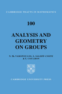 Analysis and Geometry on Groups : Cambridge Tracts in Mathematics - N. Th Varopoulos