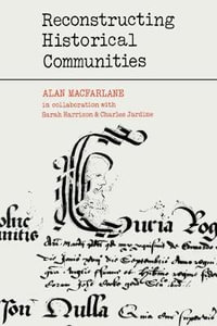 Reconstructing Historical Communities - Alan MacFarlane