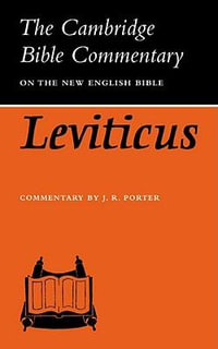 Leviticus : Cambridge Bible Commentaries on the Old Testament - J. R. Porter