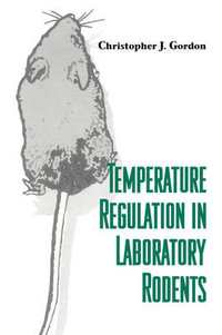 Temperature Regulation in Laboratory Rodents - Christopher J. Gordon