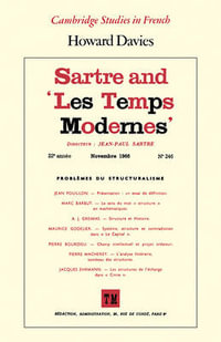 Sartre and 'Les Temps Modernes' : Cambridge Studies in French - Howard Davies