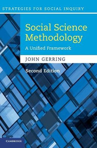 Social Science Methodology : A Unified Framework - John  Gerring