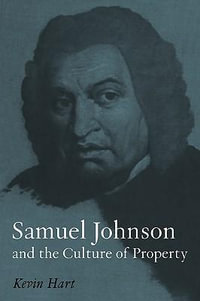 Samuel Johnson and the Culture of Property - Kevin Hart