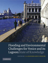 Flooding and Environmental Challenges for Venice and Its Lagoon : State of Knowledge - C. A. Fletcher