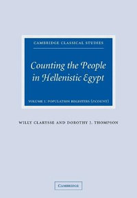 Counting the People in Hellenistic Egypt : Counting the People in Hellenistic Egypt 2 Volume Paperback Set - Willy Clarysse