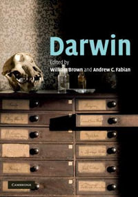 Darwin : Darwin College Lectures - William Brown