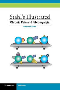 Stahl Illustrate Chronic Pain Fibro : Stahl's Illustrated - Stephen M. Stahl