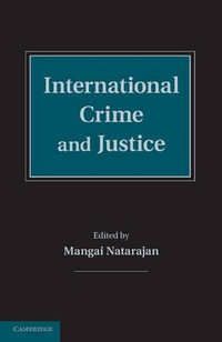 International Crime and Justice : 1st Edition - Mangai Natarajan