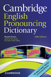 Cambridge English Pronouncing Dictionary : English Pronouncing Dictionary - Daniel Jones