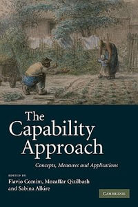 The Capability Approach : Concepts, Measures and Applications - Flavio Comim