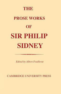 The Defence of Poesie, Political Discourses, Correspondence and Translation : Volume 3 - Philip Sidney