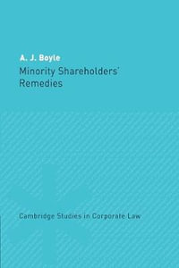 Minority Shareholders' Remedies : Cambridge Studies in Corporate Law - Boyle A. J.