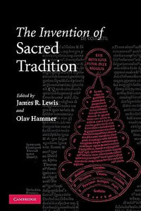 The Invention of Sacred Tradition - James R. Lewis