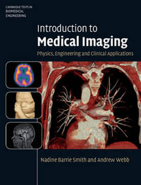 Introduction to Medical Imaging : Physics, Engineering and Clinical Applications - Nadine Barrie Smith