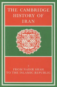 The Cambridge History of Iran : Cambridge History of Iran - P. Avery