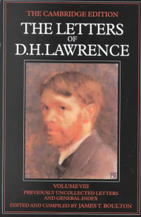 The Letters of D. H. Lawrence : Volume 8, Previously Unpublished Letters and General Index - D. H. Lawrence