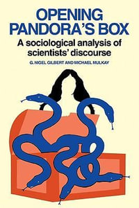 Opening Pandora's Box : A Sociological Analysis of Scientists' Discourse - Nigel Gilbert