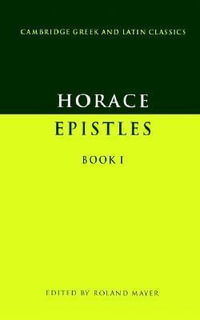 Epistles Book I : Cambridge Greek and Latin Classics - Horace