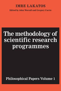 The Methodology of Scientific Research Programmes : Philosophical Papers - Imre Lakatos