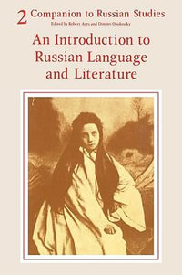 Companion to Russian Studies : Volume 2, an Introduction to Russian Language and Literature - Robert Auty