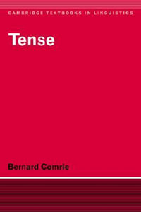 Tense : Cambridge Textbooks in Linguistics - Bernard Comrie