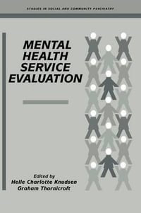 Mental Health Service Evaluation : Studies in Social and Community Psychiatry - Helle Charlotte Knudsen