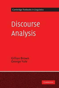 Discourse Analysis : Cambridge Textbooks in Linguistics - Gillian Brown