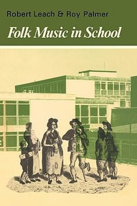 Folk Music in Schoo : Resources of Music - Leach