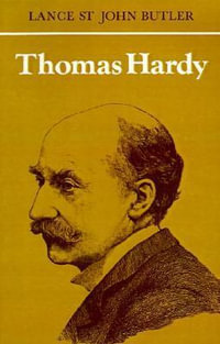 Thomas Hardy : British and Irish Authors - Lance St John Butler