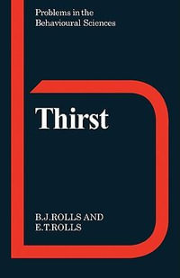 Thirst : Problems in the Behavioural Sciences - Barbara J. Rolls