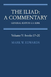 The Iliad : A Commentary: Volume 5, Books 17-20 - Homer