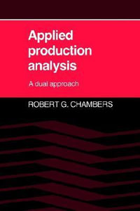 Applied Production Analysis : A Dual Approach - Robert G. Chambers