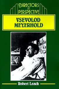 Vsevolod Meyerhold : Directors in Perspective - Robert Leach