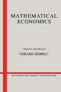 Mathematical Economics : Twenty Papers of Gerard Debreu - Gerard Debreu