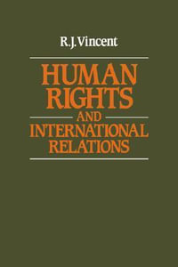 Human Rights and International Relations - R. J. Vincent