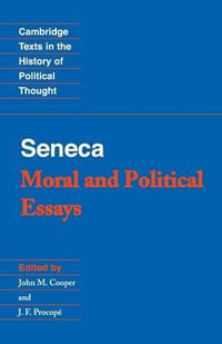 Seneca : Moral and Political Essays - Seneca