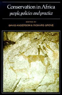 Conservation in Africa : Peoples, Policies and Practice - David Anderson