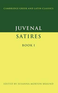 Juvenal : Satires Book I - Juvenal